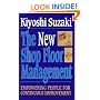 New Shop Floor Management: Empowering People for Continuous Improvement