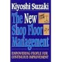 The New Shop Floor Management: Empowering People for Continuous Improvement