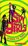 LICENSE TO THRILL: SPY GIRLS #1 (Spy Girls)