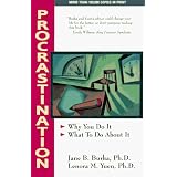Procrastination: Why You Do It, What To Do About It