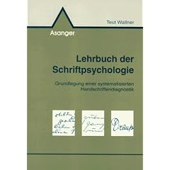 Lehrbuch der Schriftpsychologie: Grundlegung einer systematisierten Handschriftendiagnostik