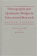 Ethnography and Qualitative Design in Educational Research, Second Edition