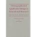 Ethnography and Qualitative Design in Educational Research, Second Edition