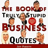 Click Image To Buy " The Book of Truly Stupid Business Quotes" From Amazon Now!! At Price : $10.00