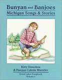 Bunyan and Banjoes: Michigan Songs & Stories