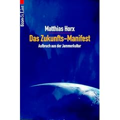 Das Zukunfts- Manifest. Aufbruch aus der Jammerkultur