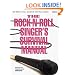 The Rock-N-Roll Singer's Survival Manual