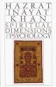 Spiritual Dimensions of Psychology (Collected Works of Hazrat Inayat Khan)