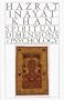 Spiritual Dimensions of Psychology (Collected Works of Hazrat Inayat Khan)