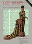 Victorian Fashions 1880-1890, Vol. I