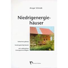 Niedrigenergieh�user: Fehlerfrei planen, kosteng�nstig bauen mit zahlreichen L�sungsvorschl�gen