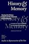 History and Memory: Passing into History: Nazism and the Holocaust Beyond Memory