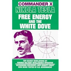 Nikola Tesla: Free Energy and the White Dove