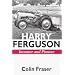 Harry Ferguson: Inventor and Pioneer