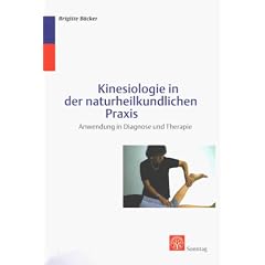 Kinesiologie in der naturheilkundlichen Praxis. Anwendung in Diagnose und Therapie