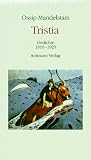 Ossip Mandelstam - Das Gesamtwerk in Kassette. 10 B�nde im Schmuckschuber mit Begleitheft:  Ossip Mandelstam - Das Gesamtwerk, Bd 6.: Tristia. Gedichte 1916 - 1925