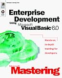 Mastering Enterprise Development Using Visual Basic 6 (Dv-Dlt Mastering),

