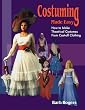Costuming Made Easy: How to Make Theatrical Costumes from Cast-Off Clothing