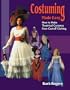 Costuming Made Easy: How To Make Theatrical Costumes From Cast-off Clothing
