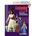 Costuming Made Easy: How to Make Theatrical Costumes from Cast-Off Clothing
