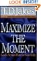 Maximize the Moment