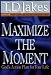 Maximize the Moment