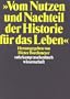 "Vom Nutzen und Nachteil der Historie fur das Leben": Nietzsche und die Erinnerung in der Moderne (Suhrkamp Taschenbuch Wissenschaft) (German Edition)