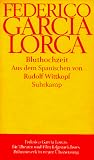 Bluthochzeit - Federico Garc&iacute;a Lorca, Federico Garc&iacute;a Lorca