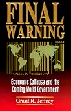 img - for Final Warning: Economic Collapse and the Coming World Government book / textbook / text book