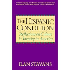 The Hispanic Condition: Reflections on Culture and Identity in America