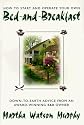 How to Start and Operate Your Own Bed-and-Breakfast: Down-To-Earth Advice from an Award-Winning B&B Owner