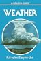 Weather: Air Masses, Clouds, Rainfall, Storms, Weather Maps, Climate, (Golden Guides)