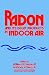Radon and Its Decay Products in Indoor Air (Environmental Science and Technology: A Wiley-Interscience Series of Texts and Monographs)