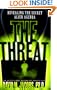 The THREAT: Revealing the Secret Alien Agenda