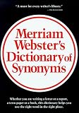 Merriam Websters Dictionary of Synonyms: A Dictionary of Discriminated Synonyms With Antonyms and Analogous and Contrasted Words (Dictionary)