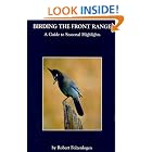 Click here to buy Birding the Front Range: a Guide to Seasonal Highlights by  Robert Folzenlogen.
