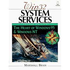 WIN32 System Services: The Heart of Windows 95 and Windows NT