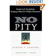 No Pity : People with Disabilities Forging a New Civil Rights Movement by Joseph P. Shapiro