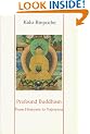 Profound Buddhism: From Hinayana to Vajrayana
