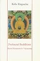 Profound Buddhism: From Hinayana to Vajrayana