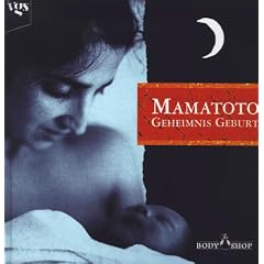 Mamatoto. Geheimnis Geburt