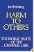 Harm to Others (Moral Limits for Criminal Law,Vol  1)