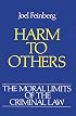Harm to Others (Moral Limits for Criminal Law,Vol  1)