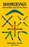 Boomerangs: How to Make and Throw Them