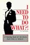 I Need To Do What?!  A Wedding Guide for the Groom, Best Man, & Ushers