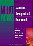 What Works : Assessment, Development, and Measurement (What Works)