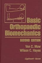 Basic Orthopaedic Biomechanics Basic Orthopaedic Biomechanics