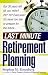Book Last Minute Retirement Planning (Last Minute)