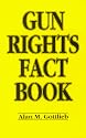Gun Rights Fact Book