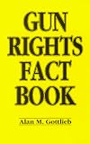 Gun Rights Fact Book